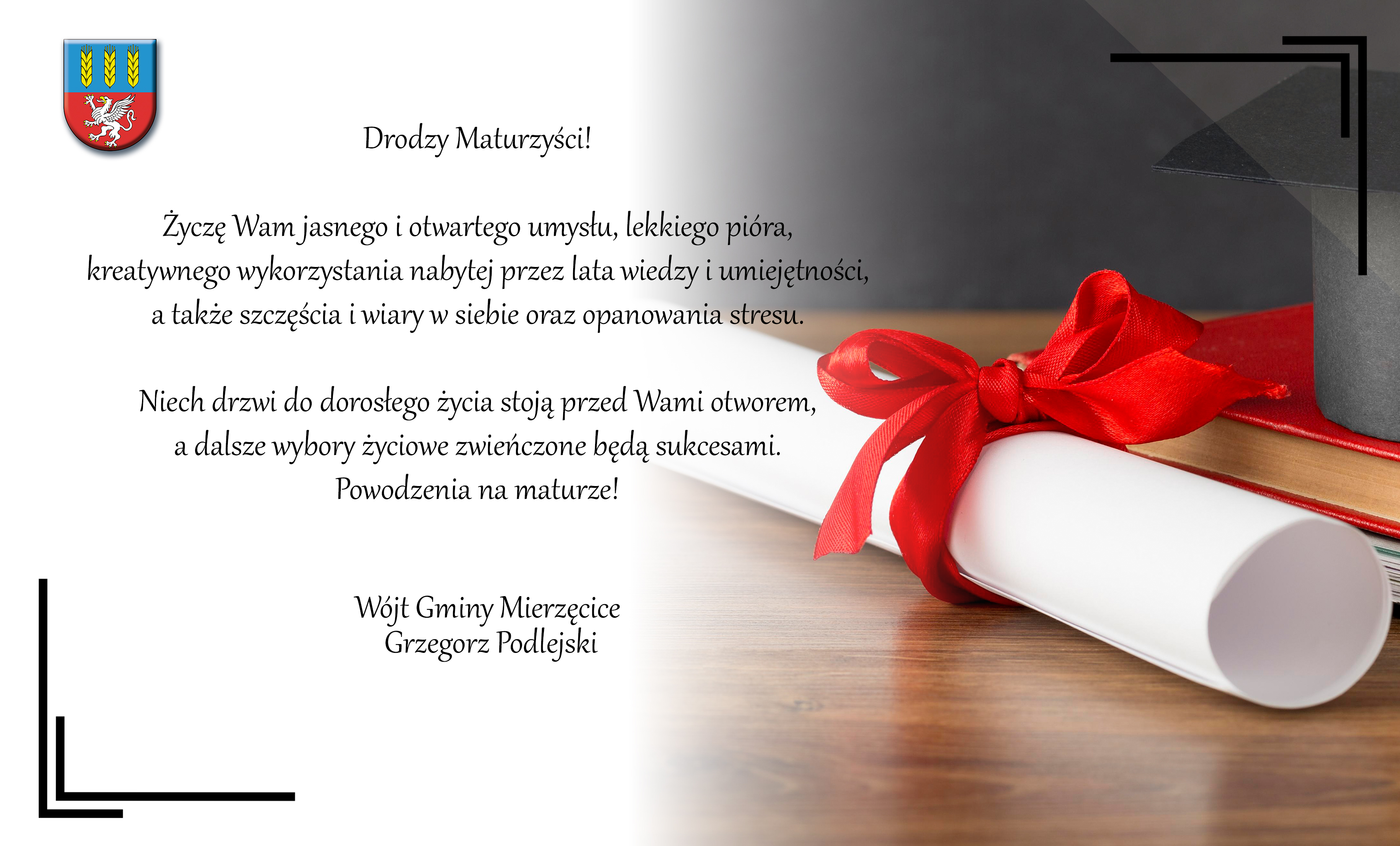 Zdjęcie przedstawia Życzenia Wójta Gminy Mierzęcice Grzegorza Podlejskiego dla maturzystów